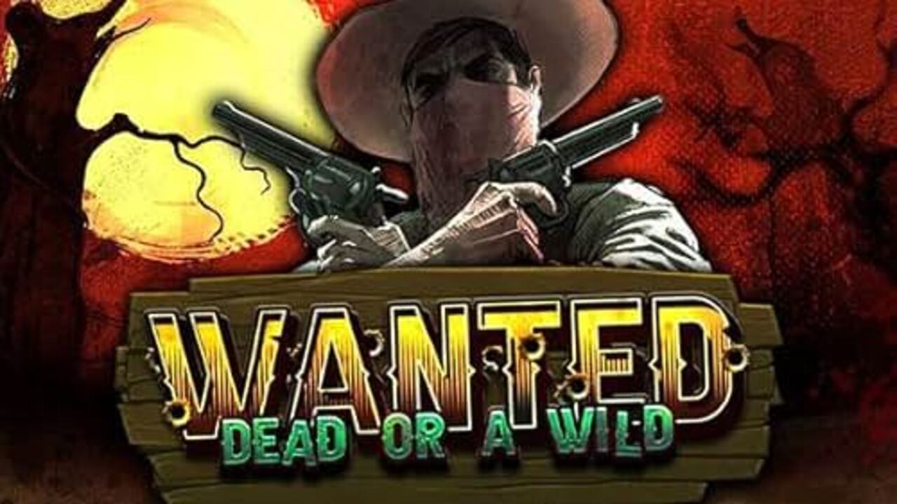 wanted dead or a wild